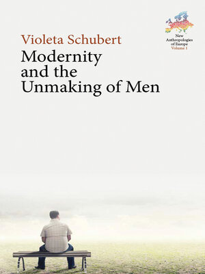 cover image of Modernity and the Unmaking of Men